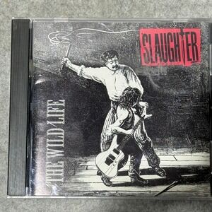 Slaughter – The Wild Life CD 1992 Hard Rock Glam Metal Original Release